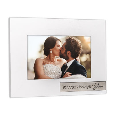 Malden 4x6 It Was Always You Tabletop Frame