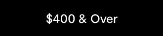 $400 & Over
