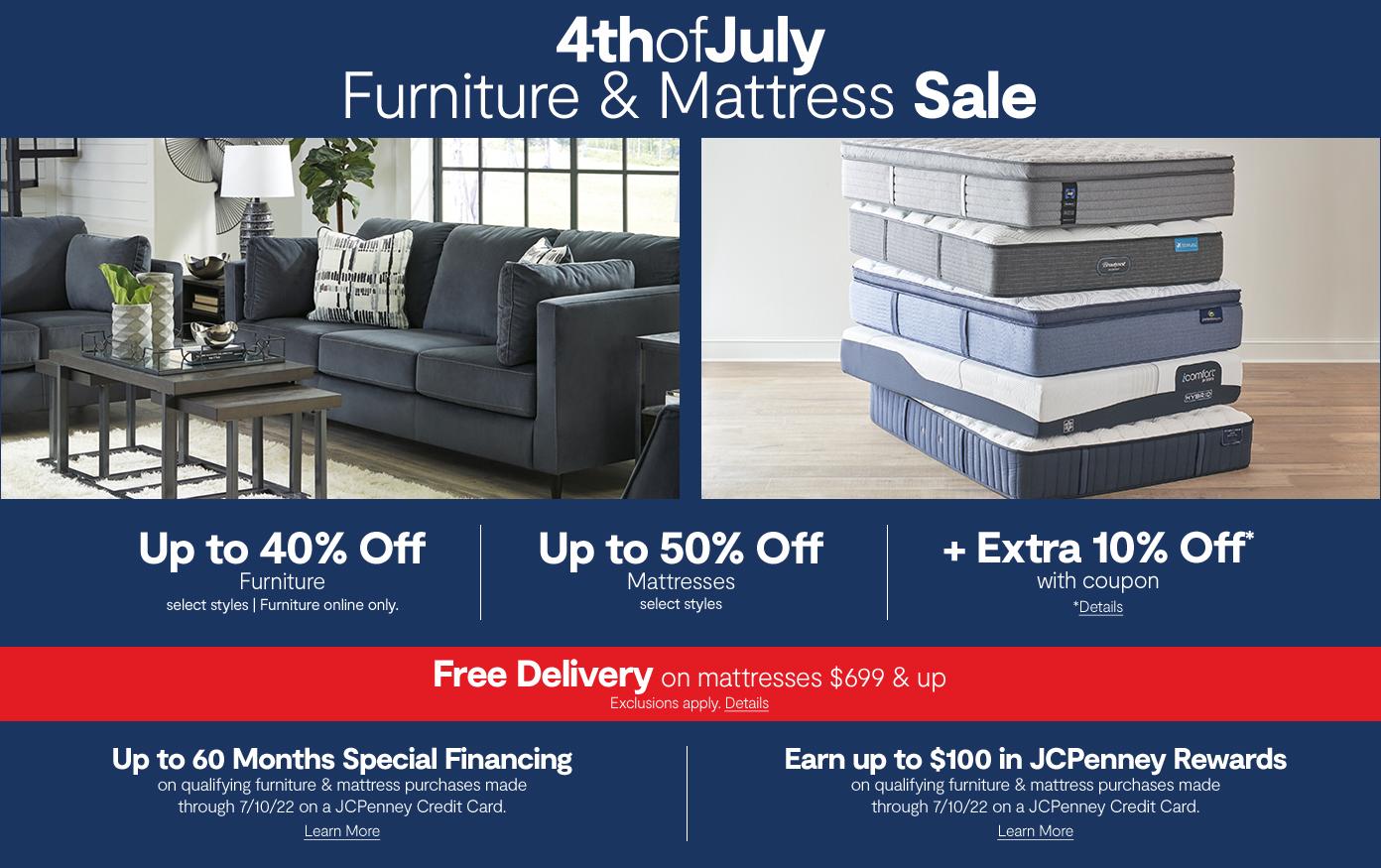 4th of July furniture & mattress sale up to 40% off furniture/ up to 50% off mattresses . free delivery