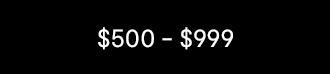 $500-$999