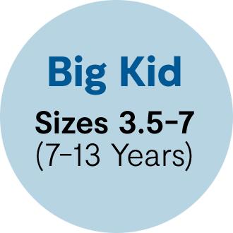 Big Kid Sizes 3.5-7 . 7-13 years