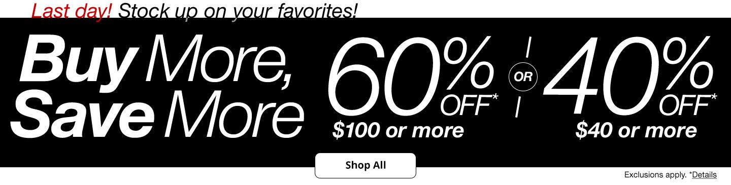 Buy More, Save More. Last Day!