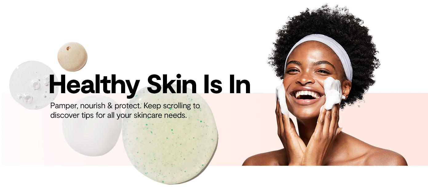 Healthy Skin Is In