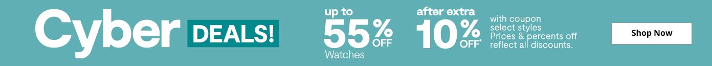 Cyber Deals up to 55% off. watches after extra 10% off  shop now