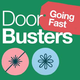 DOORBUSTERS GOING FAST