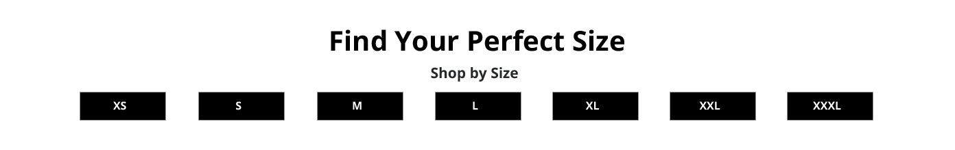 Find your perfect size . shop by size