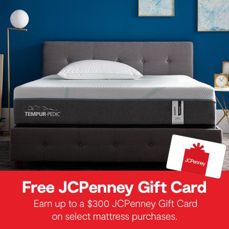Free JCPenney Gift Card ear up to $300 JCP gift card on select mattress purchases