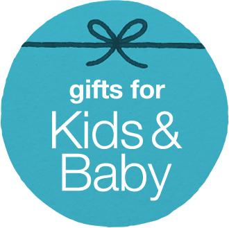 Gifts for Kids and Baby