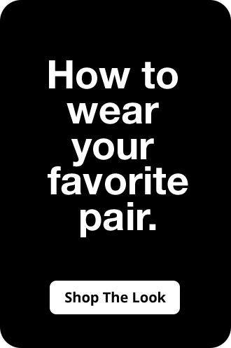 How to wear your favorite pair