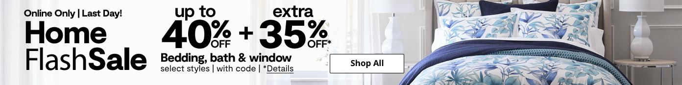 JCPenney Home flash sale bedding bath & window up to 40% off + extra 35% off select styles with code details online only Last day shop all
