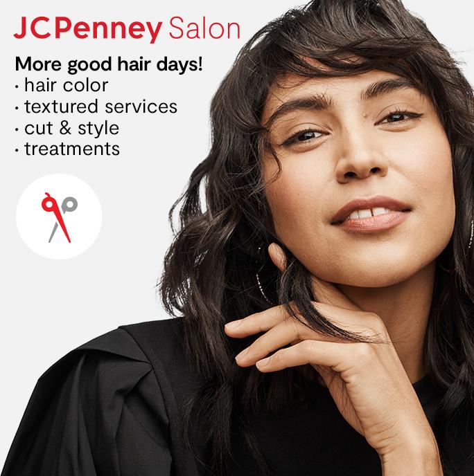 JCPenney Salon More good hair days! • hair color • textured services • cut & style • treatments