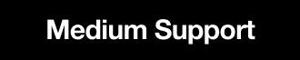 Medium Support