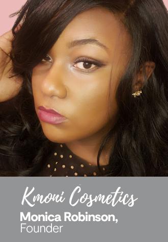 Monica Robinson, Founder Kmoni Cosmetics
