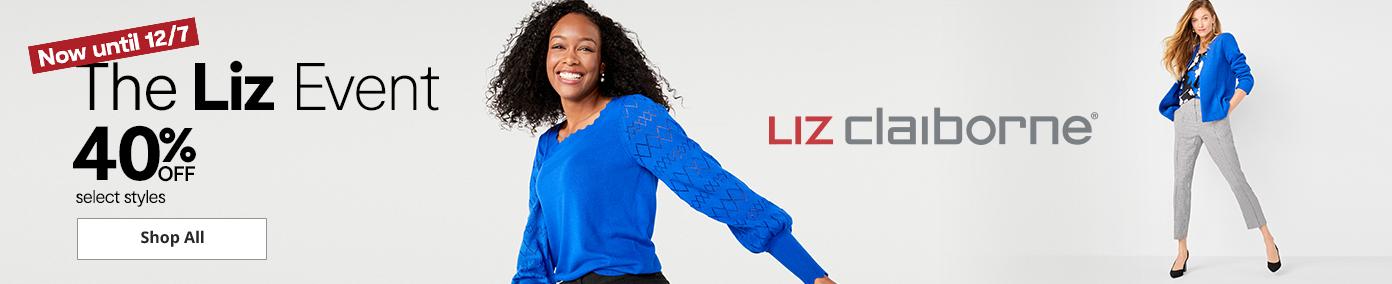 Now until 12/7 the liz event 40% off select styles Liz Claiborne shop all