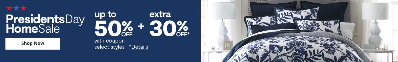 Presidents Day Home Sale up to 50% off +. extra 30% off  with coupon select styles shop now