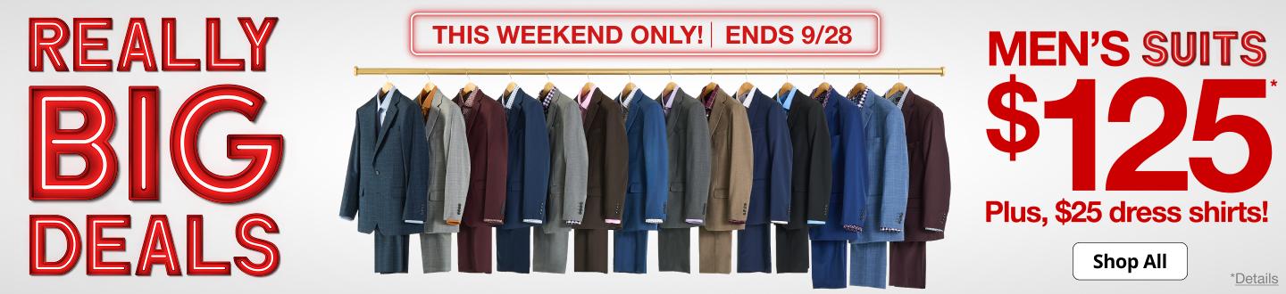 Really Big Deals. Men's Suits $125*. Plus, $25 dress shirts!