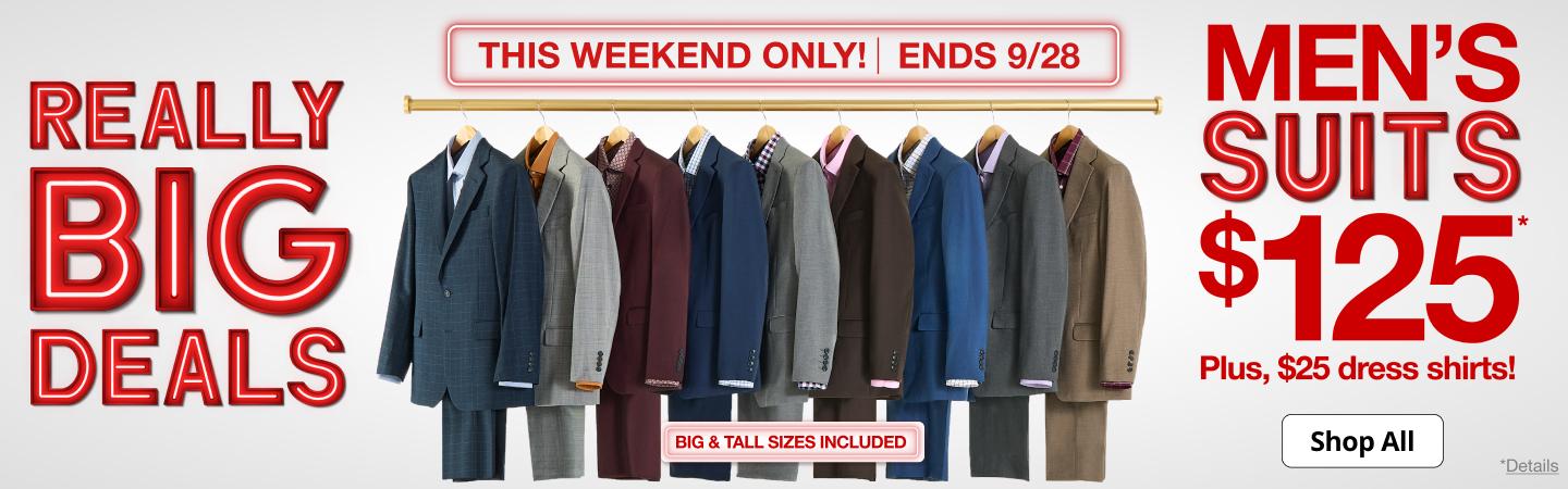 Really Big Deals. Men's Suits $125*. Plus, $25 dress shirts!