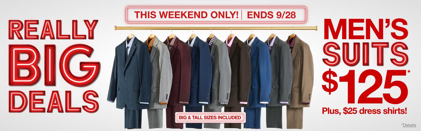 Really Big Deals. Men's Suits $125*. Plus, $25 dress shirts!