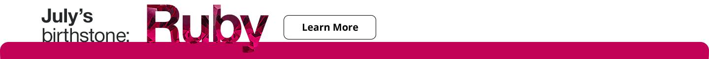 JULY BIRHTSTONE RUBY LEARN MORE