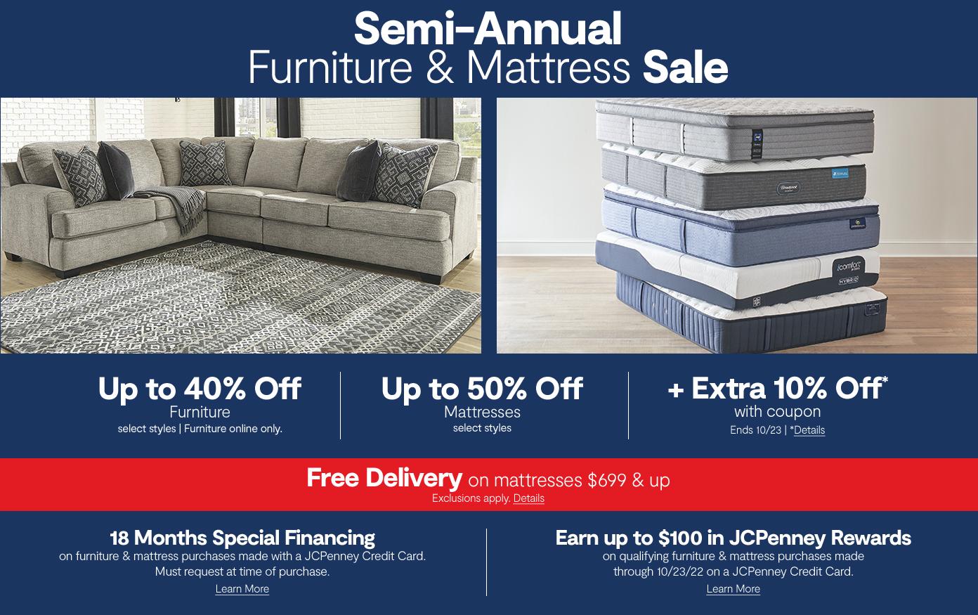 Semi Annual Furniture & Mattress Sale. up to 40% off furniture up to 50% off mattresses free delivery
