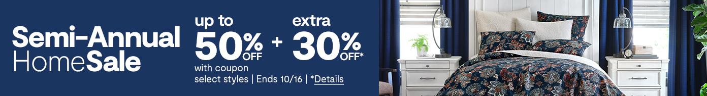 Semi Annual Home sale up to 50% off + extra 30% off with coupon select styles ends 10/16 details