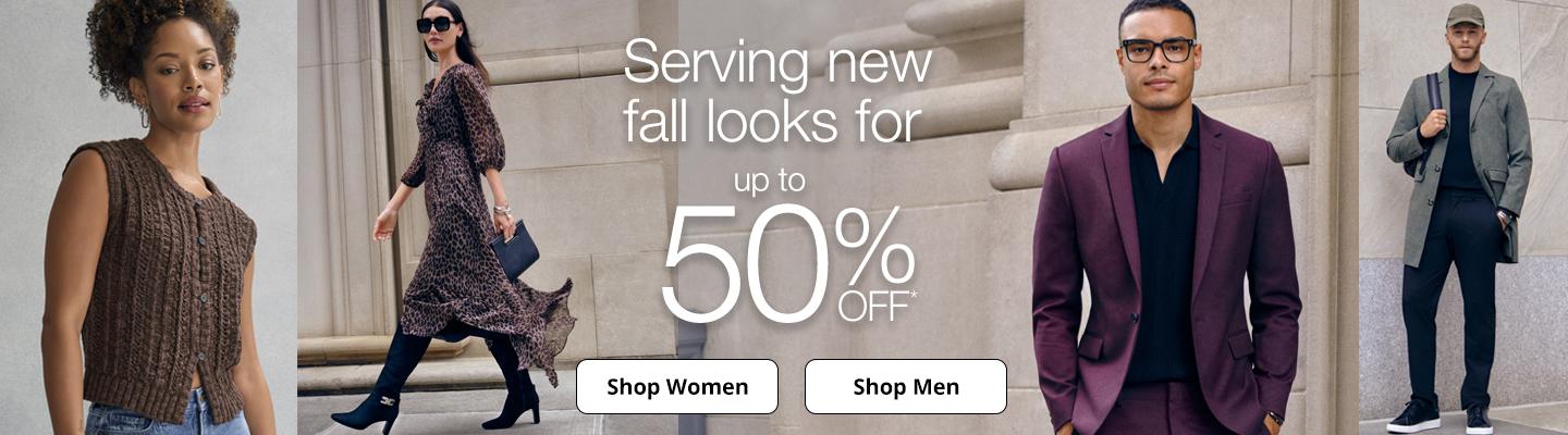 Serving new fall looks for up to 50% Off*