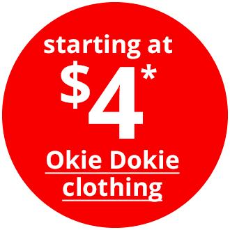 starting at $4* Okie Dokie clothing
