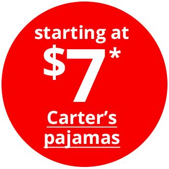 starting at $7* Carter's pajamas