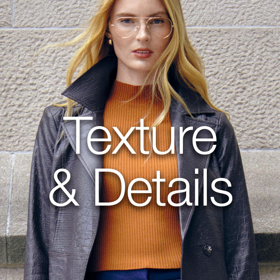 TEXTURE & DETAILS