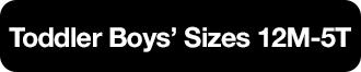 Toddler Boys Sizes 12M-5T