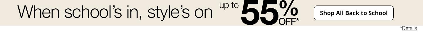 Up to 55% Off*